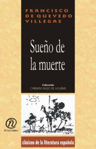 Title: Sueno de la muerte, Author: Francisco Gomez de Quevedo y Villega