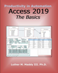 Title: Access 2019: The Basics, Author: Luther Maddy III