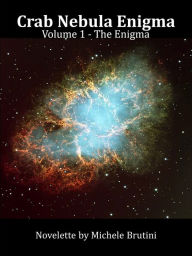 Title: Crab Nebula Enigma, Author: Michele Brutini