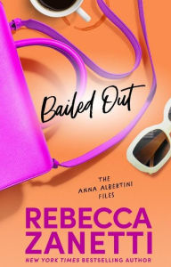 Download pdf ebooks for iphone Bailed Out  9781947418127 by Rebecca Zanetti