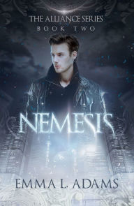 Title: Nemesis: (The Alliance Series #2), Author: Emma L. Adams