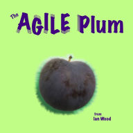 Title: The Agile Plum, Author: Ian Wood