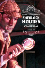 Title: The Wild Adventures of Sherlock Holmes, Author: Will Murray