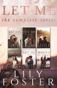 Title: Let Me: The Complete Six Book Series, Author: Lily Foster