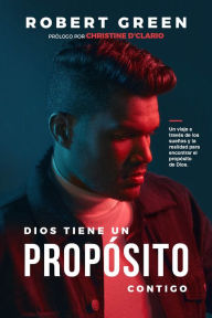 Title: Dios tiene un proposito contigo, Author: Robert Green