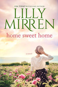 Free french ebook download Home Sweet Home  (English Edition) 9780648805366 by Lilly Mirren