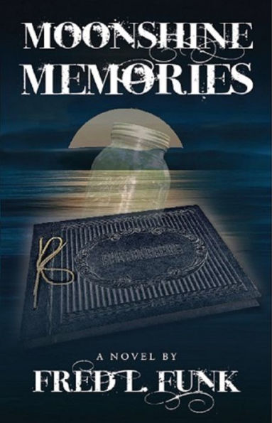 MOONSHINE MEMORIES