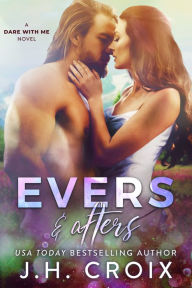 Title: Evers & Afters, Author: J. H. Croix