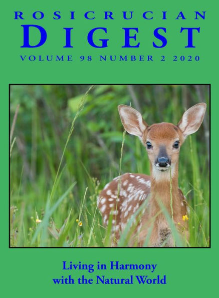 Rosicrucian Digest Volume 98 Number 2 2020