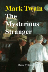 Title: The Mysterious Stranger, Author: Mark Twain