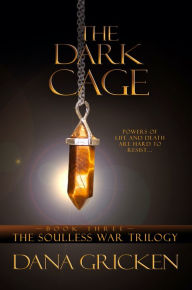 Title: The Dark Cage, Author: Dana Gricken