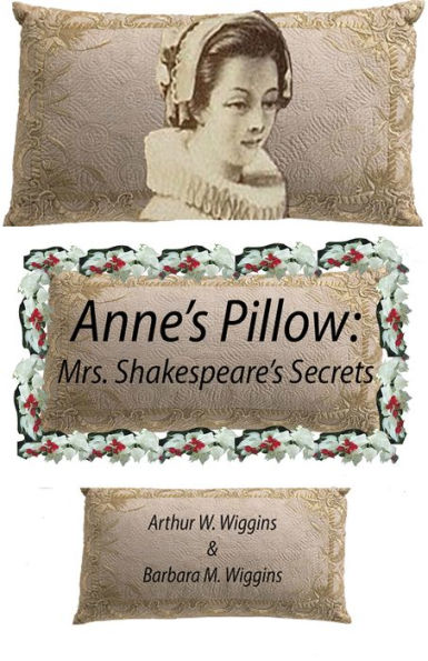 Anne's Pillow: Mrs. Shakespeare's Secrets