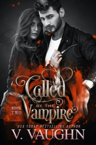 Title: Called by the Vampire - Book 2, Author: V. Vaughn