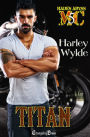 Titan (Hades Abyss MC 5): (Mississippi Chapter) A Dixie Reapers Bad Boys Romance