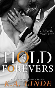 Title: Hold the Forevers, Author: K. A. Linde