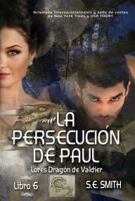 Title: La persecucion de Paul, Author: S. E. Smith