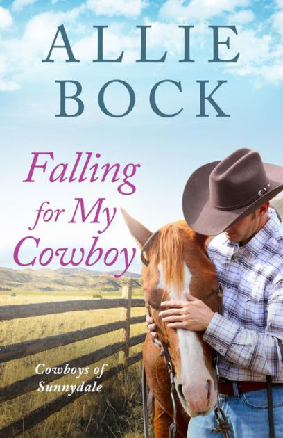 Falling for My Cowboy: A Sweet and Clean Cowboy Romance by Allie Bock ...