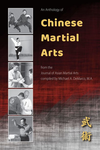 An Anthology of Chinese Martial Arts by Michael Demarco, Robert W ...