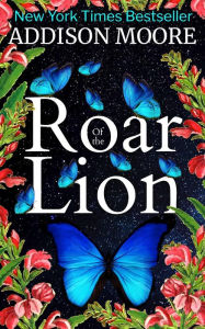 Title: Roar of the Lion (Celestra Forever After 7), Author: Addison Moore