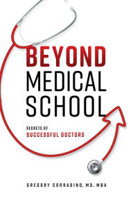 Title: Beyond Medical School, Author: Gregory Corradino