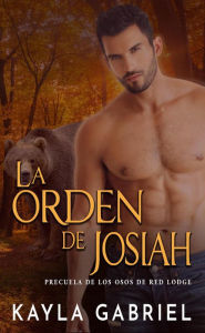 Title: La orden de Josiah, Author: Kayla Gabriel