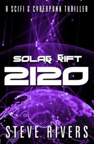 Title: Solar Rift : 2120, Author: Steve Rivers