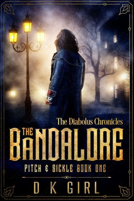 The Bandalore - Pitch & Sickle Book One: The Diabolus Chronicles