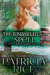 Title: The Librarian's Spell, Author: Patricia Rice