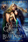 The Golden Gryphon and the Bear Prince