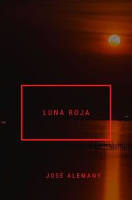 Title: Luna roja, Author: Jose Alemany