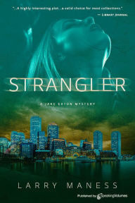 Title: Strangler, Author: Larry Maness