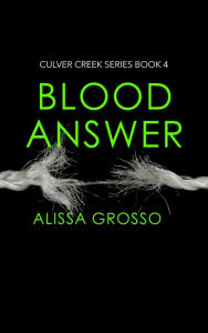 Title: Blood Answer, Author: Alissa C. Grosso