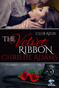 Title: The Velvet Ribbon, Author: Christie Adams