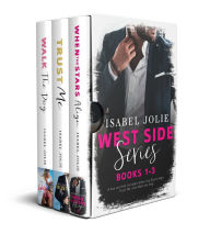 Title: The West Side Series - Books 1 - 3: Contemporary romance novels box set, Author: Isabel Jolie