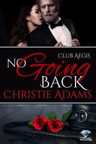 Title: No Going Back, Author: Christie Adams