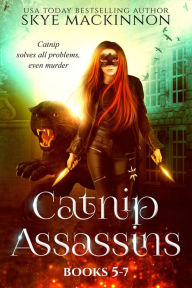 Title: Catnip Assassins: Books 5-7, Author: Skye Mackinnon