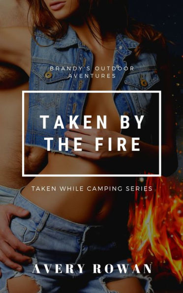 Taken by the Fire: A Group Erotic Tale