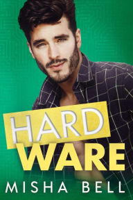 Title: Hard Ware, Author: Misha Bell