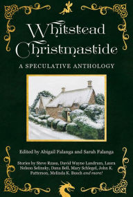 Title: Whitstead Christmastide, Author: Abigail Falanga