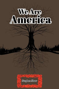 Title: We Are America, Author: Stephen Shaw