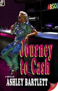 Title: Journey to Cash, Author: Ashley Bartlett