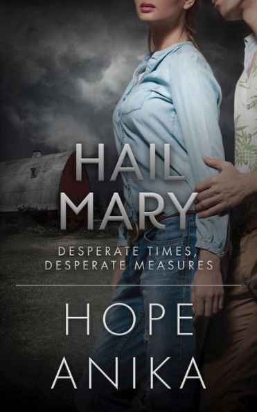 Hail Mary: A Romantic Thriller