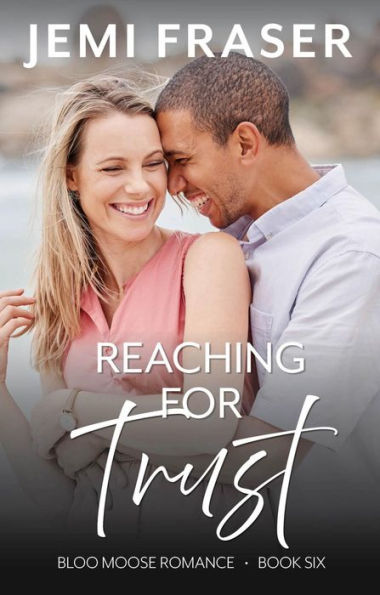 Reaching For Trust: A Small Town Romantic Suspense Novel