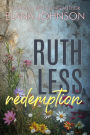 Ruthless Redemption: An Instalove Romantic Suspense