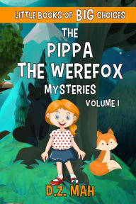 Title: The Pippa the Werefox Mysteries, Author: D. Z. Mah