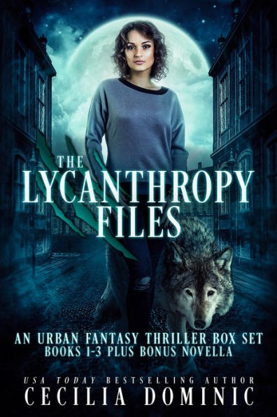 Lycanthropy Files Box Set: An Urban Fantasy Thriller Series