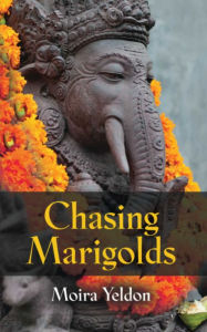 Title: Chasing Marigolds, Author: Moira Yeldon