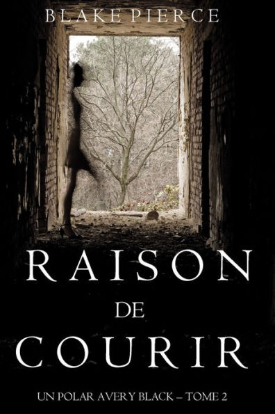 Raison de Courir (Un Polar Avery Black Tome 2)