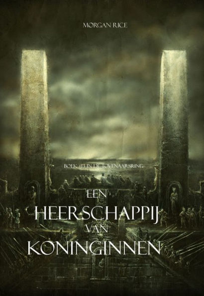 Een Heerschappij Van Koninginnen (Boek #13 In De Tovenaarsring)