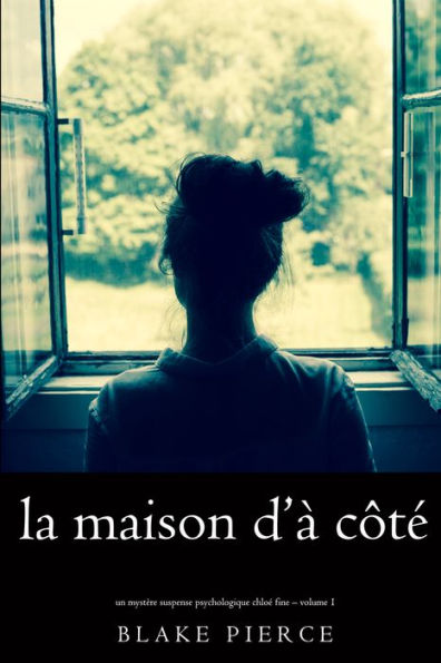 La maison da cote (Un mystere suspense psychologique Chloe Fine Volume 1)